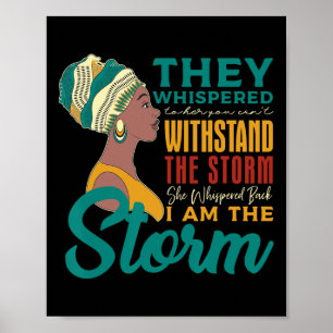 Whispered Back I Am The Storm African Black Histor Poster