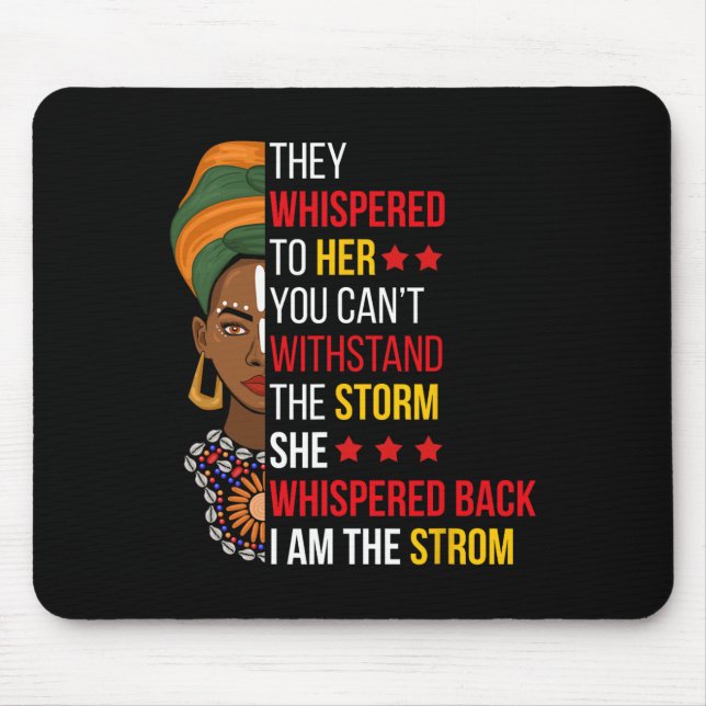Whispered Back I Am The Storm Bhm Proud African Am Mouse Mat (Front)