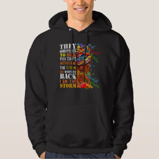 Whispered Back I Am The Storm Black History Month Hoodie