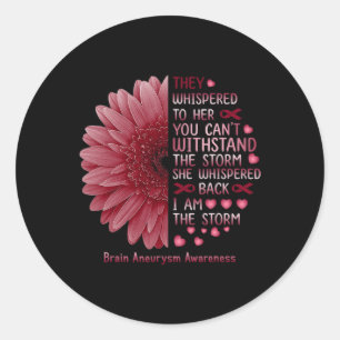 Whispered I'm The Storm Brain Aneurysm Awareness R Classic Round Sticker