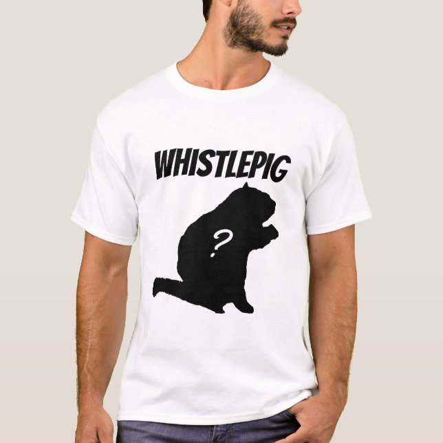 Whistlepig? T-Shirt (Front)