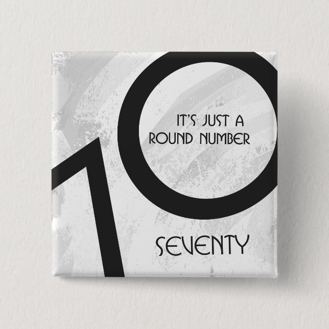 White 70 Decade Birthday 15 Cm Square Badge (Front)