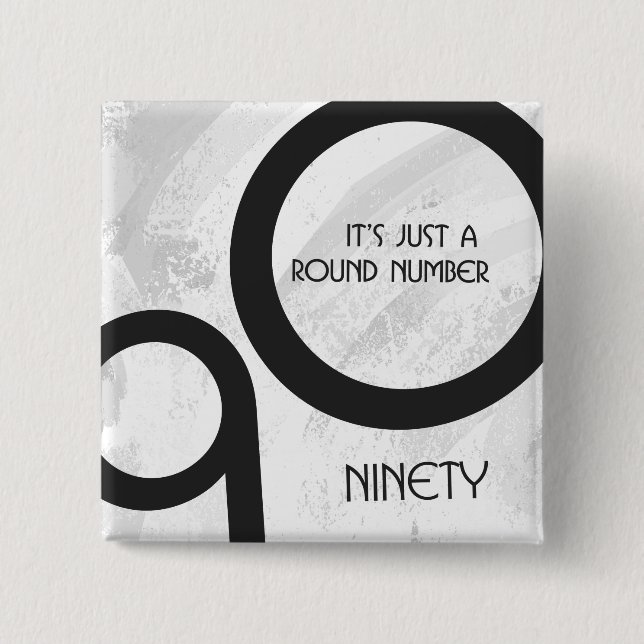 White 90 Decade Birthday 15 Cm Square Badge (Front)