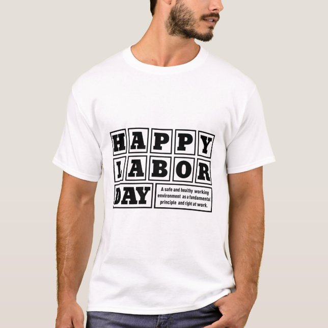 White after happy Labour Day Holiday T-Shirt (Front)