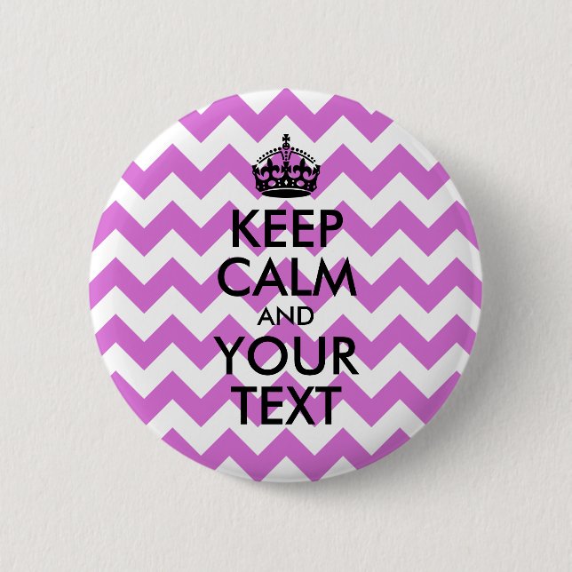 White and Orchid Zigzag Keep Calm and Your Text 6 Cm Round Badge (Front)