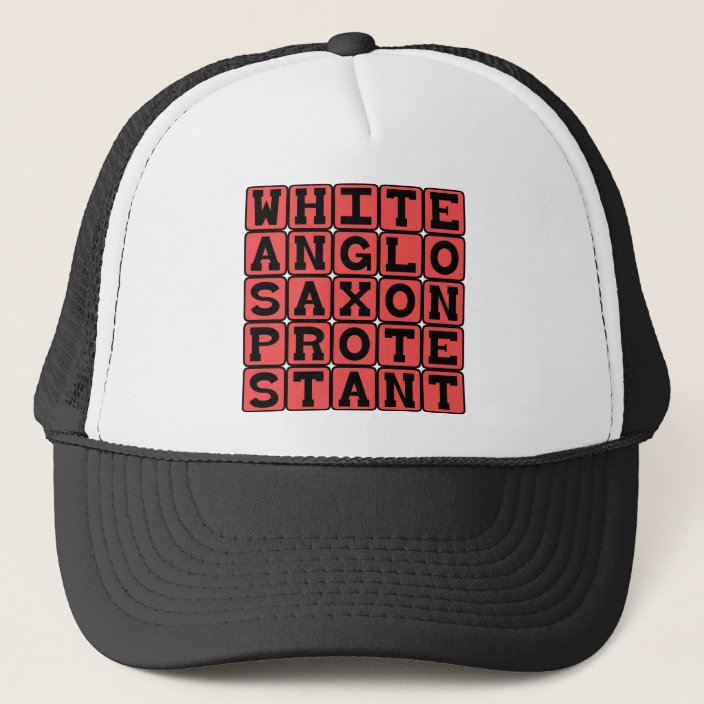 White Anglo Saxon Protestant, WASP Trucker Hat Zazzle.co.uk