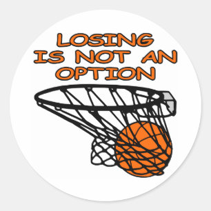 White Basketball Losing Not Option Classic Round Sticker