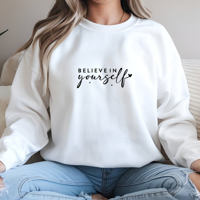 White Believe in Yourself Print Sweatshirt (White Believe in Yourself Print Sweatshirt)