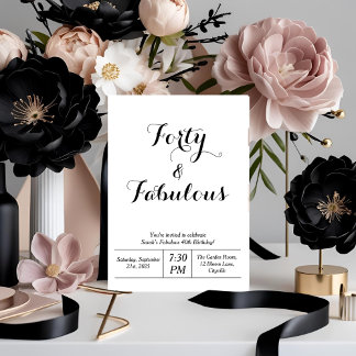 White & Black “Forty & Fabulous” 40th Birthday Invitation