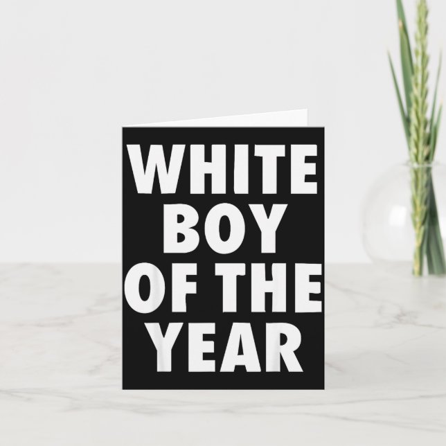 White Boy Of The Year For Men Boys Kids Funny Grap Card (Front)