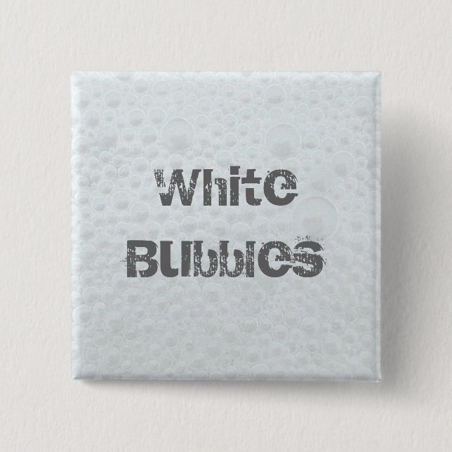 White Bubbles - Template 15 Cm Square Badge (Front)