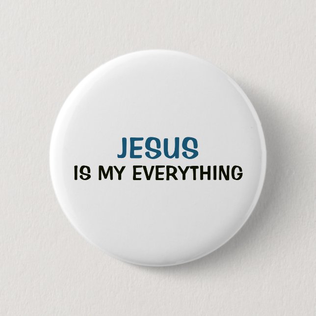 White Button - Jesus is My Everything (Front)