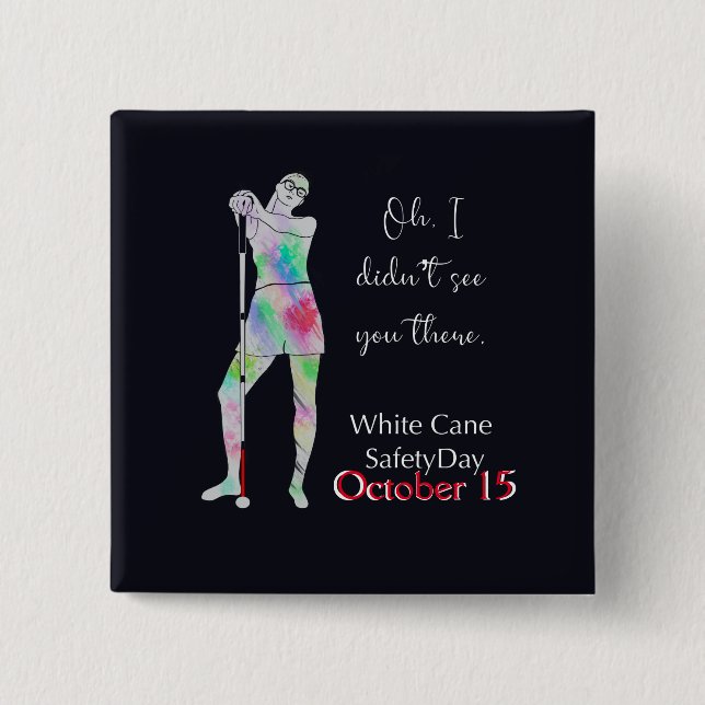 White cane safety day, sassy blind girl button (Front)