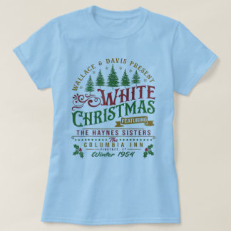 White Christmas Wallace And Davis Haynes Sister T-Shirt