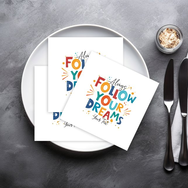 White Colourful Motivation Quote Follow Your Dream Napkin (Creator Uploaded)