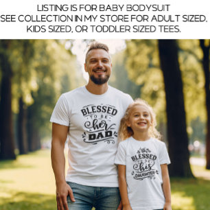 White Daddy and Me Matching Blessed Baby Bodysuit