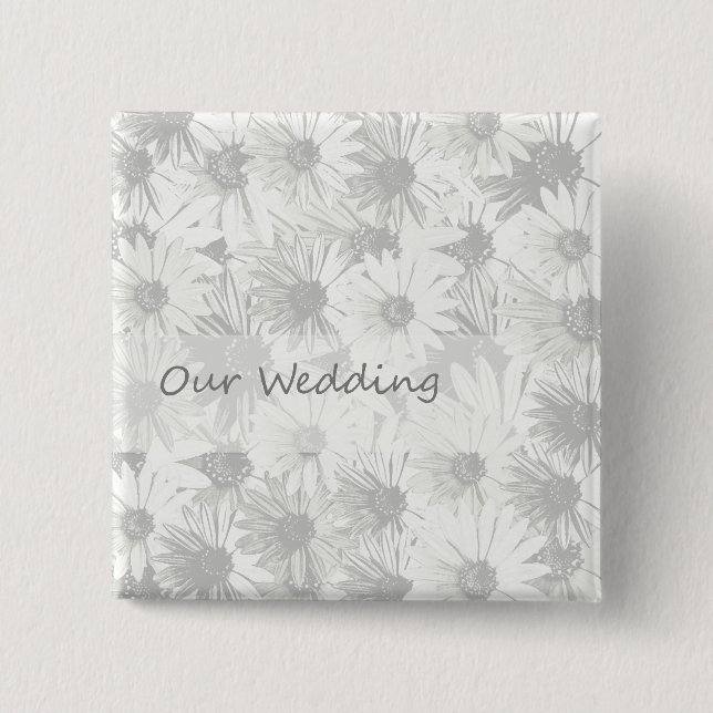 White Daisy- our wedding 15 Cm Square Badge (Front)