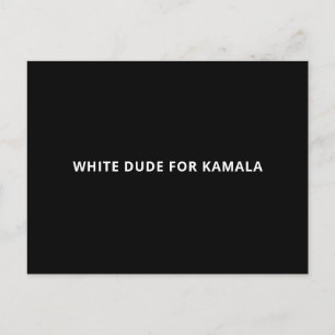 White dude for Kamala funny simple text black Postcard