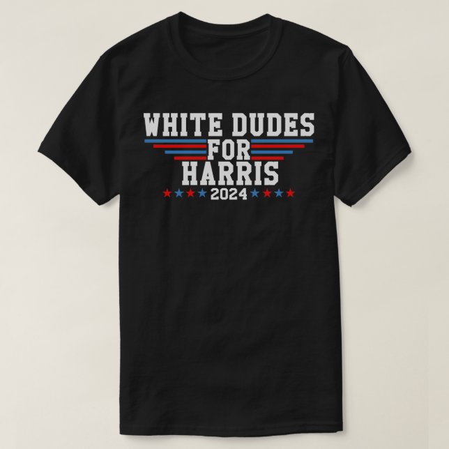 White Dudes For  2024 2 T-Shirt (Design Front)