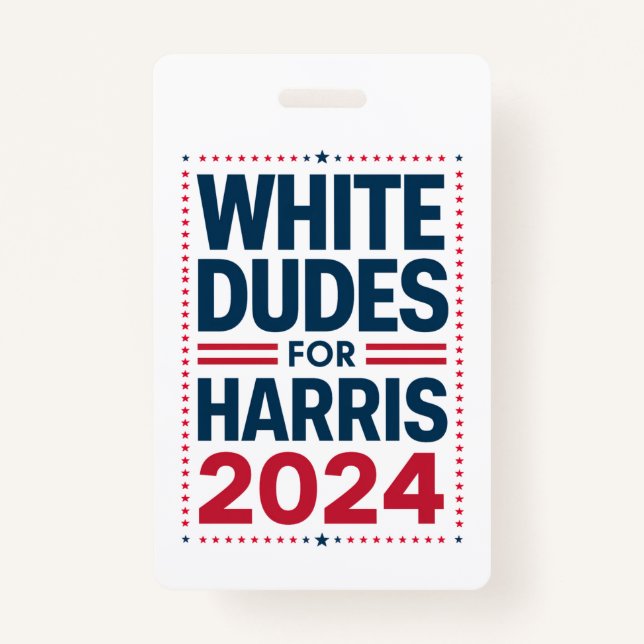 White Dudes For Harris-2024 ID Badge (Front)