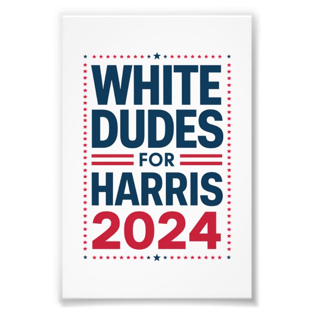 White Dudes For Harris-2024 Photo Print (Front)