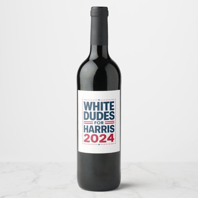 White Dudes For Harris-2024 Wine Label (Front)