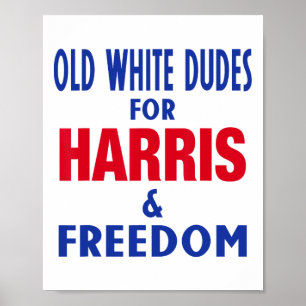White Dudes For Harris And Freedom Vote President Poster