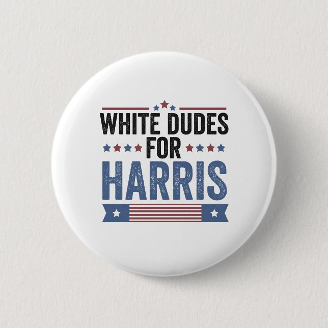 White Dudes For Harris Support President Kamala 6 Cm Round Badge (Front)