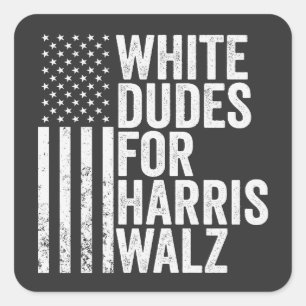 White Dudes For Harris Walz American Flag Election Square Sticker