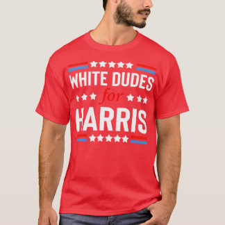 White Dudes For Kamala  1 T-Shirt