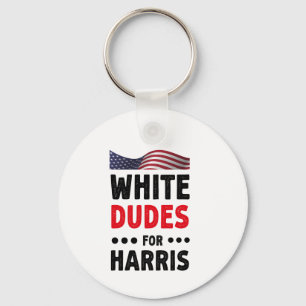 White Dudes For Kamala Harris Election Gift Key Ring