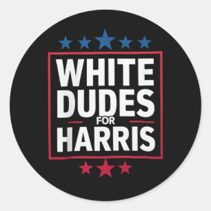 White Dudes For Kamala Harris For President 2024  Classic Round Sticker