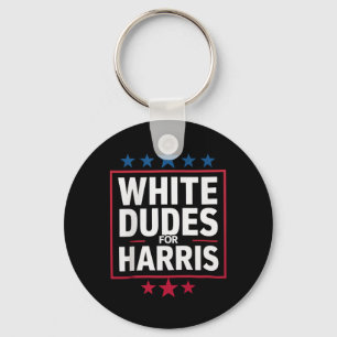 White Dudes For Kamala Harris For President 2024  Key Ring