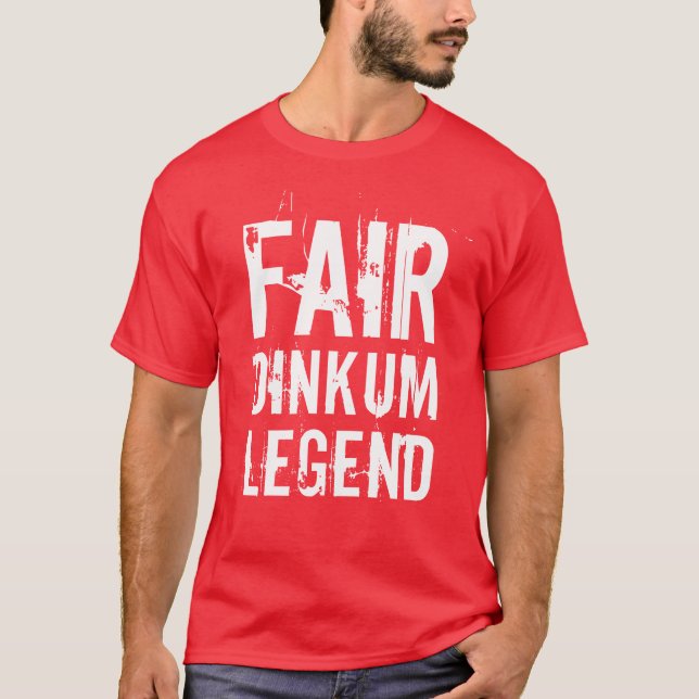 White Fair Dinkum Legend T-Shirt (Front)