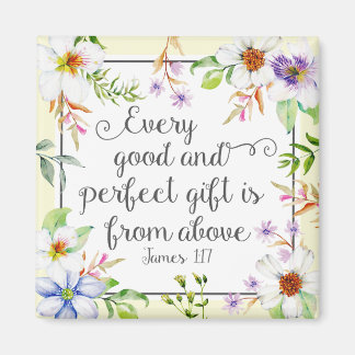 White Floral Every Good and Perfect Gift Magnet