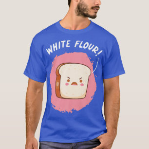 White Flour Sliced Bread Baking Wheat Bread T-Shirt