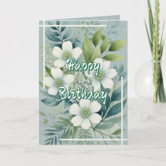 White Flowers on Green Leaves Background Birthday Card