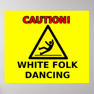 White Folk Dancing Funny Poster Humor