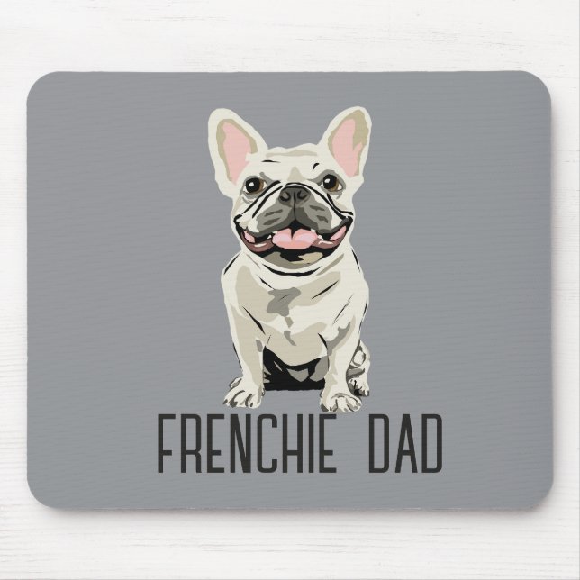 White French Bulldog, Frenchie Dad Mouse Mat (Front)
