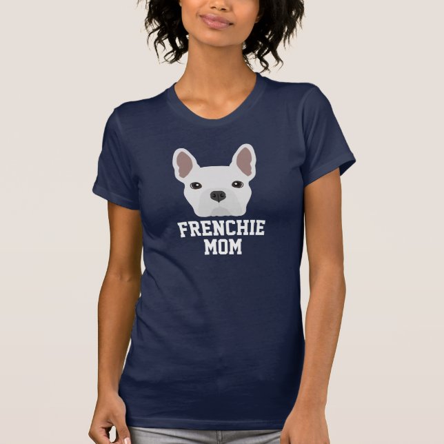 White Frenchie Dog Mum T-Shirt (Front)