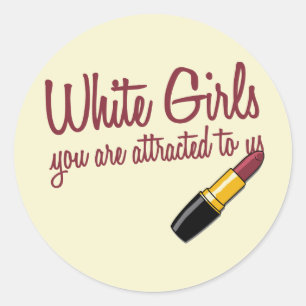 White Girls Classic Round Sticker