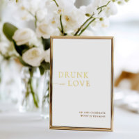 White & Gold Drunk in Love Wedding Bar Sign