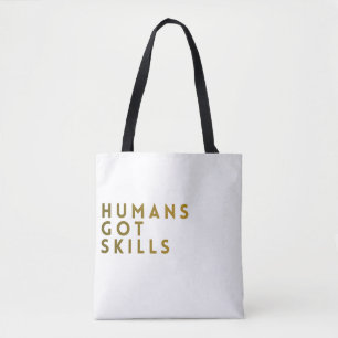 White/Gold Humans Got Skills Tote Bag