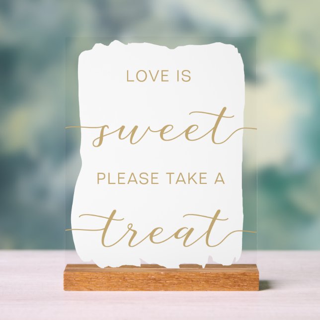 White Gold Love is Sweet Please Take a Treat Acrylic Sign (Neutral)