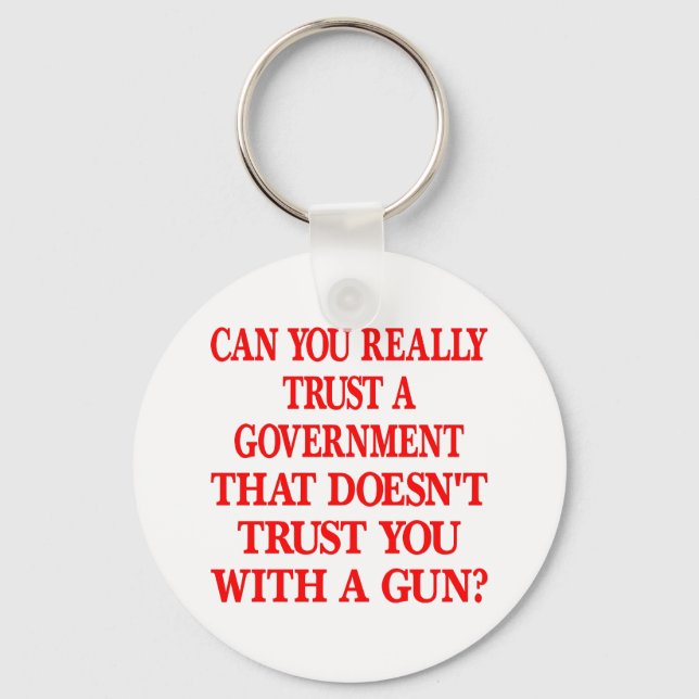 White Gov Trust You With Gun Key Ring (Front)