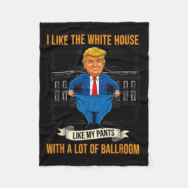 White House Like My Pants Ballroom Funny Litical M Fleece Blanket (Front)