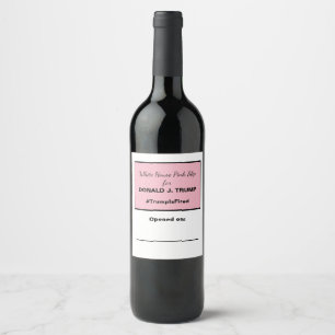 White House Pink Slip Anti-Trump Election Wine Wine Label