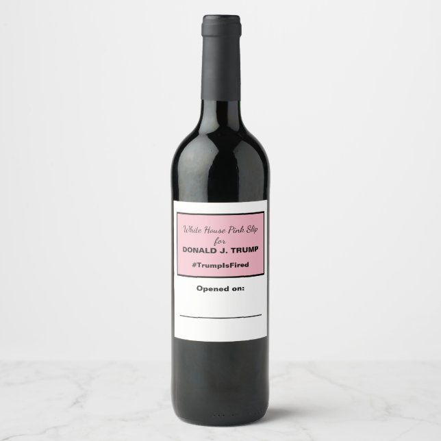 White House Pink Slip Anti-Trump Election Wine Wine Label (Front)