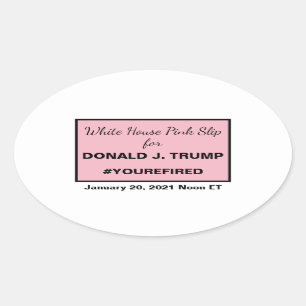 White House Pink Slip for Trump Resistance Ides Oval Sticker