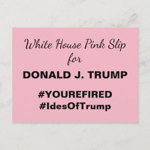 White House Pink Slip for Trump Resistance Postcard